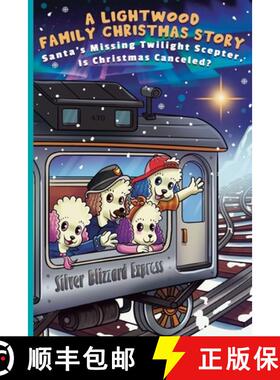【3-4周达】A Lightwood Family Christmas Story: Santa's Missing Twilight Scepter, Is Christmas Cancele... [9781961143241]