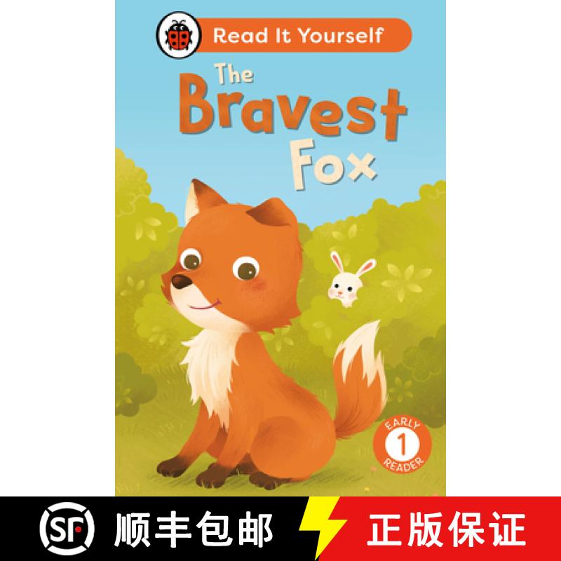 【3-4周达】The Bravest Fox: Read It Yourself - Level 1 Early Reader [9780241564080]