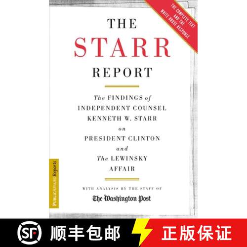 【3-4周达】The Starr Report: The Findings of Independent Counsel Kenneth W. Starr on President Clinto... [9781891620249]
