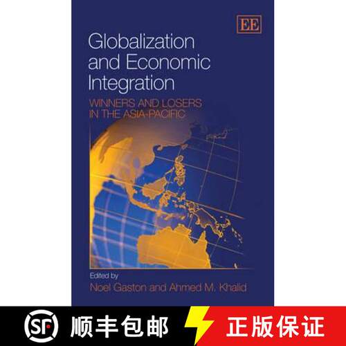 【3-4周达】精装 Globalization and Economic Integration: Winners and Losers in the Asia-Pacific [9781848448612]