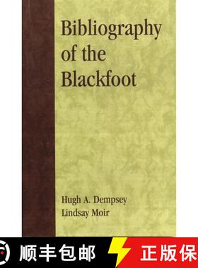 【3-4周达】Bibliography of the Blackfoot [9780810847620]
