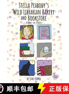 【3-4周达】Stella Peabody's Wild Librarian Bakery and Bookstore: A Novel-in-Stories [9781737675907]