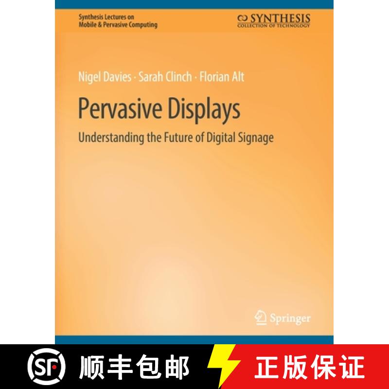 【3-4周达】Pervasive Displays : Understanding the Future of Digital Signage [9783031013560]