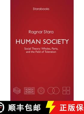 预订 Human Society: Social Theory: Wholes, Parts, and the Field of Toleration [9789526950747]