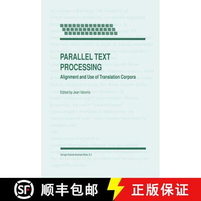 【3-4周达】精装 Parallel Text Processing : Alignment and Use of Translation Corpora [9780792365464]