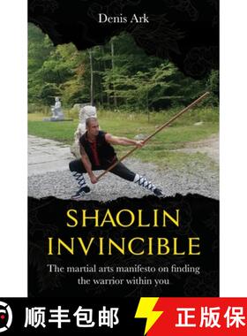 【3-4周达】Shaolin Invincible: The martial arts manifesto on finding the warrior within you [9781662918995]