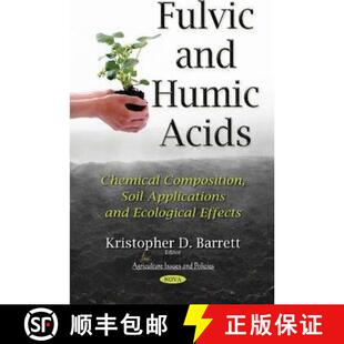 【3-4周达】Fulvic and Humic Acids: Chemical Composition, Soil Applications and Ecological Effects [9781634824132]