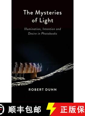 【3-4周达】The Mysteries Of Light: Illumination, Intention and Desire In Photobooks [9781958890103]