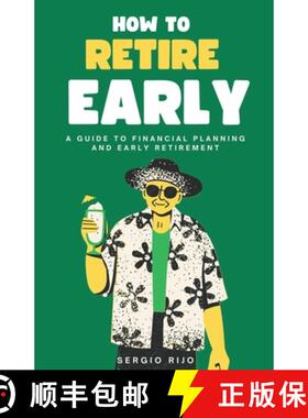 【3-4周达】How to Retire Early: A Guide to Financial Planning and Early Retirement [9798223109693]