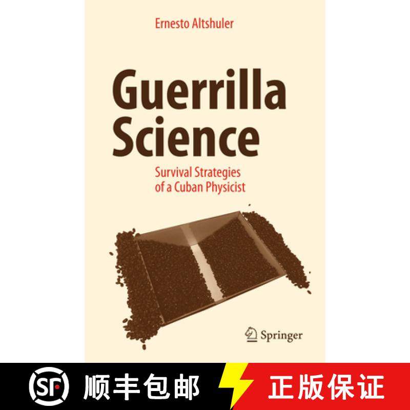 【3-4周达】Guerrilla Science: Survival Strategies of a Cuban Physicist [9783319516226]