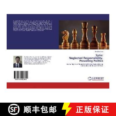 预订 Syria: Neglected Responsibility, Prevailing Politics [9783330022294]