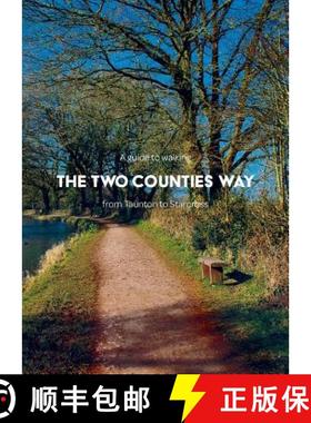 【3-4周达】A guide to walking the Two Counties Way: from Taunton to Starcross [9781999950910]