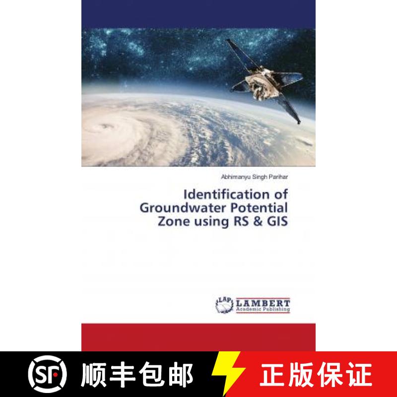 预订 Identification of Groundwater Potential Zone using RS & GIS [9786202795630]