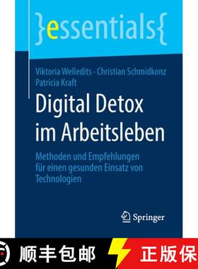 【3-4周达】Digital Detox im Arbeitsleben : Methoden und Empfehlungen für einen gesunden Einsatz von ... [9783658280703]