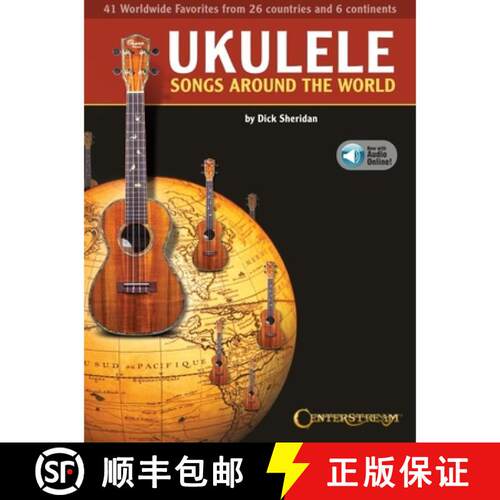 【3-4周达】Ukulele Songs Around the World: 41 Worldwide Favorites from 27 Countries and 5 Continents ... [9781574243970]