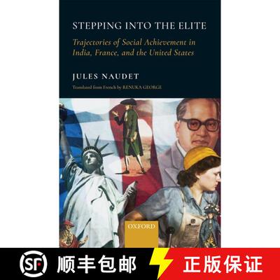 【3-4周达】Stepping into the Elite: Trajectories of Social Achievement in India, France, and the Unit... [9780199487240]