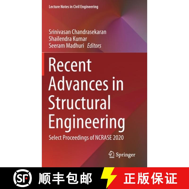 【3-4周达】Recent Advances in Structural Engineering : Select Proceedings of NCRASE 2020 [9789813363885]