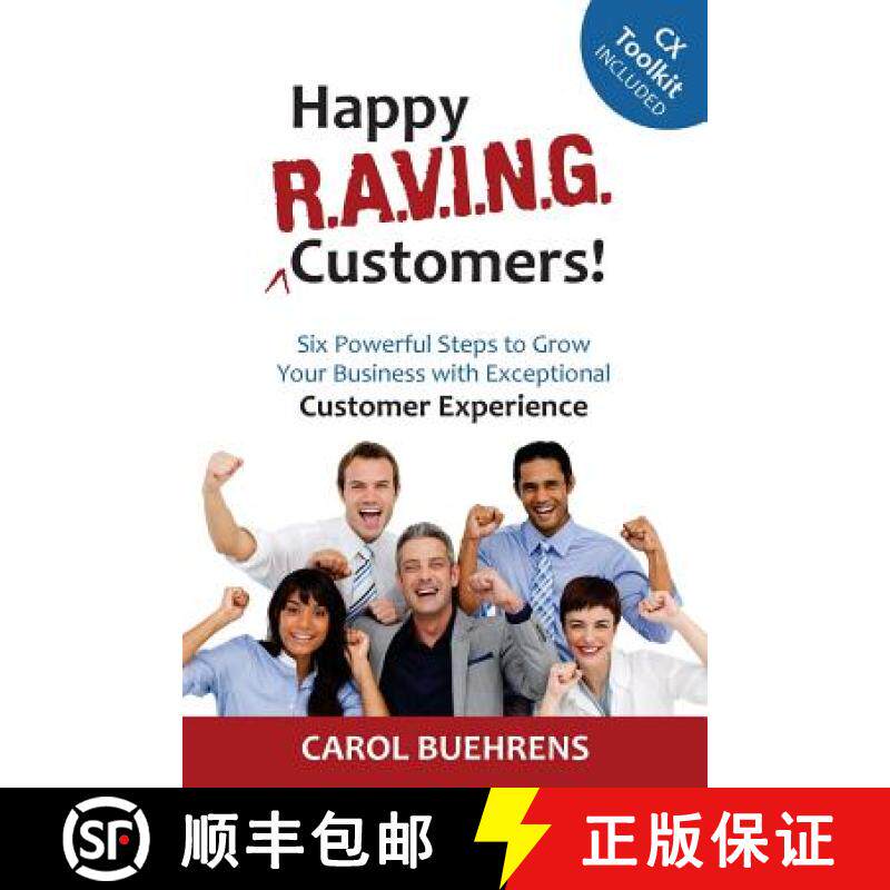 预订 Happy R.A.V.I.N.G. Customers!: Six Powerful Steps to Grow Your Business with Exceptional Custome... [9780991027408]