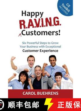 预订 Happy R.A.V.I.N.G. Customers!: Six Powerful Steps to Grow Your Business with Exceptional Custome... [9780991027408]
