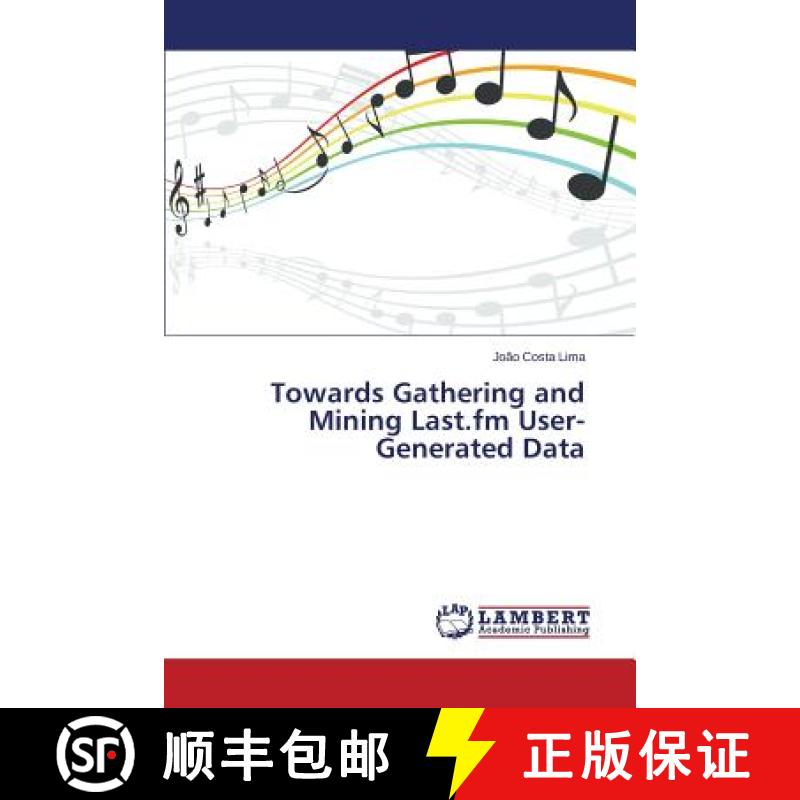 预订 Towards Gathering and Mining Last.fm User-Generated Data [9783659664236]