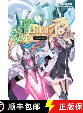 【3-4周达】The Asterisk War, Vol. 14 (Light Novel): Struggle for Supremacy Volume 14 [9781975359454]