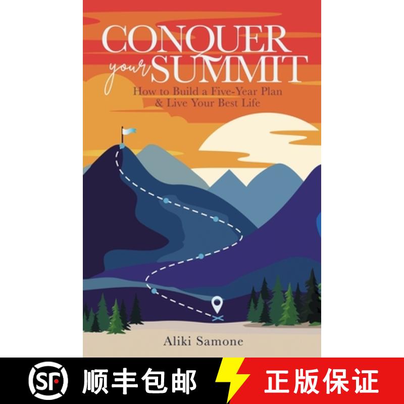 【2-3周达】Conquer Your Summit: How to Build a Five-Year Plan & Live Your Best Life [9798887595160]