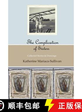 预订 The Complication of Sisters (full color edition): Collected Stories & Drawings [9780983232407]