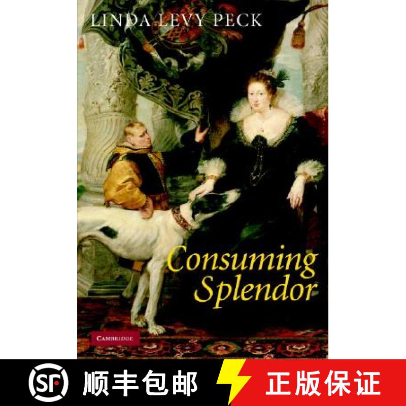 【3-4周达】Consuming Splendor: Society and Culture in Seventeenth-Century England [9780521842327]