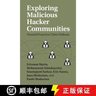 【3-4周达】Exploring Malicious Hacker Communities : Toward Proactive Cyber-Defense [9781108491594]