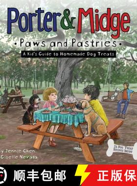 预订 Porter and Midge: Paws and Pastries: A Kid's Guide to Homemade Dog Treats [9781963730036]