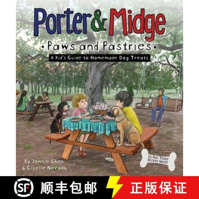 预订 Porter and Midge: Paws and Pastries: A Kid's Guide to Homemade Dog Treats [9781963730036]