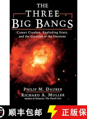 【3-4周达】Three Big Bangs: Comet Crashes, Exploding Stars, And The Creation Of The Universe [9780201154955]