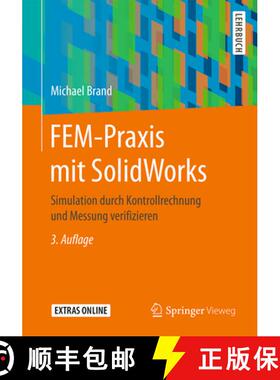【3-4周达】Fem-PRAXIS Mit Solidworks: Simulation Durch Kontrollrechnung Und Messung Verifizieren [9783658093860]