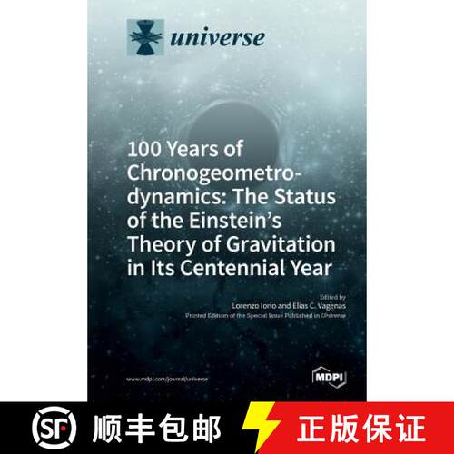 【3-4周达】100 Years of Chronogeometrodynamics: The Status of the Einstein's Theory of Gravitation in... [9783038424826]