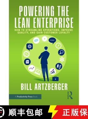 【3-4周达】Powering the Lean Enterprise: How to Streamline Operations, Improve Quality, and Gain Cust... [9781032830315]
