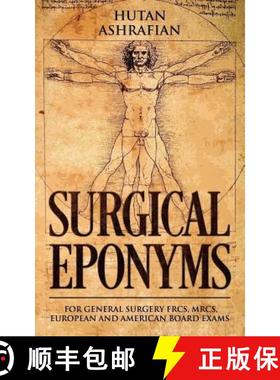 【3-4周达】Surgical Eponyms: For General Surgery FRCS, MRCS, European and American Board Exams [9781999798239]