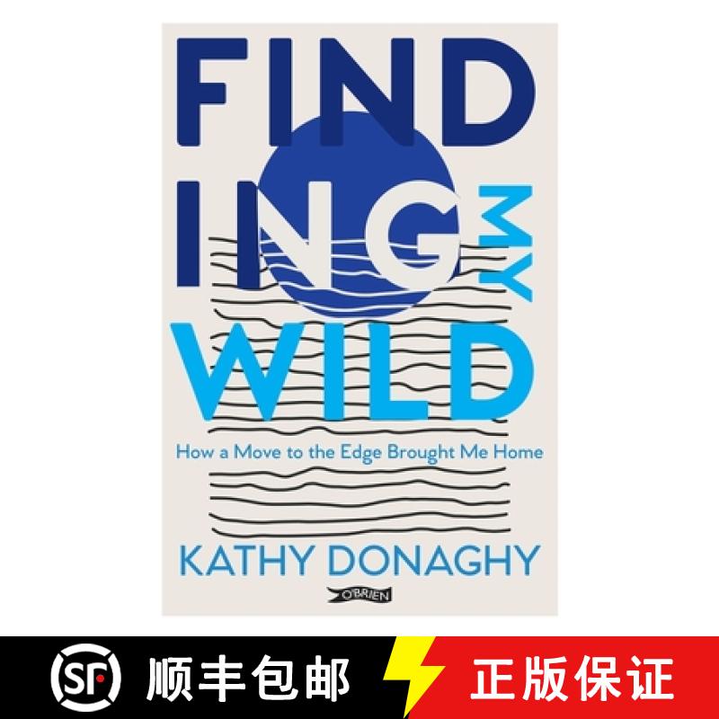 【2-3周达】Finding My Wild: How a Move to the Edge Brought Me Home [9781788493567]