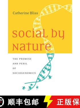 【3-4周达】Social by Nature: The Promise and Peril of Sociogenomics [9780804798341]