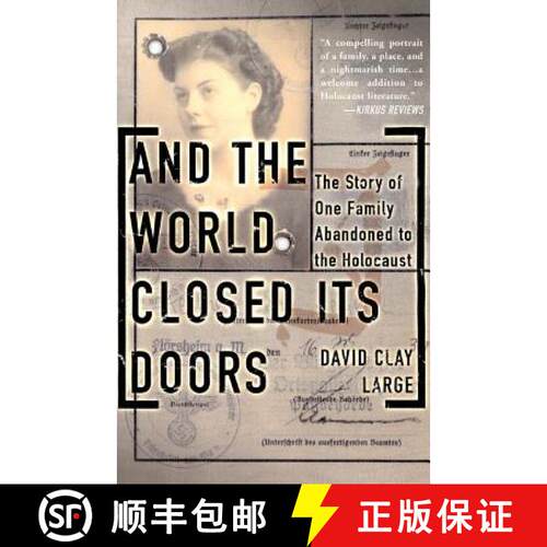 【3-4周达】And the World Closed Its Doors: The Story of One Family Abandoned to the Holocaust [9780465038091]