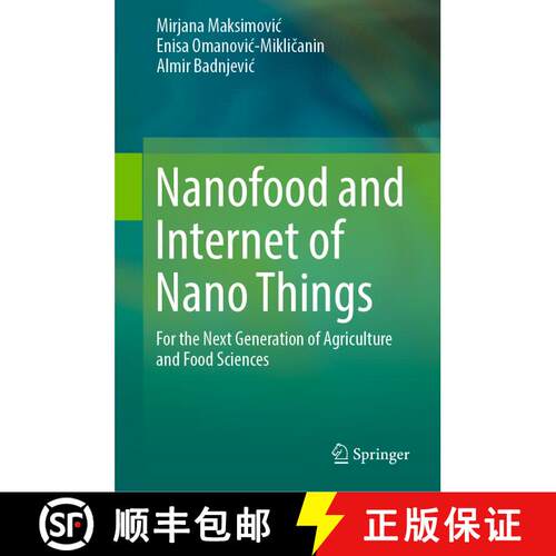 【3-4周达】精装 Nanofood and Internet of Nano Things: For the Next Generation of Agriculture and Food... [9783030150532]