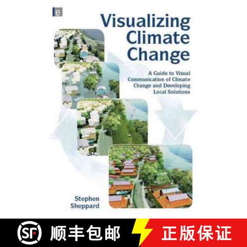 【3-4周达】精装 Visualizing Climate Change: A Guide to Visual Communication of Climate Change and Dev... [9781844078202]