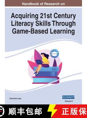 预订 Handbook of Research on Acquiring 21st Century Literacy Skills Through Game-Based Learning, VOL 2 [9781668449806]