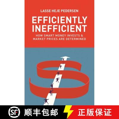 现货 高效的无效：量化投资策略 Efficiently Inefficient: How Smart Money Invests and Market Prices Are ... [9780691196091]