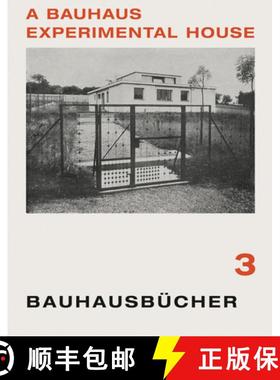 【3-4周达】Adolf Meyer, Walter Gropius & Georg Muche: A Bauhaus Experimental House: Bauhausbücher 3 [9783037786277]