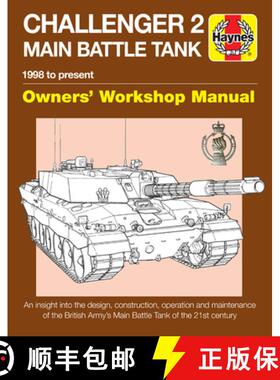 现货 Challenger 2 Main Battle Tank Owners' Workshop Manual: 1998 to Present - An Insight Into the Des... [9781785211904]