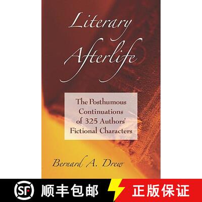 【3-4周达】Literary Afterlife : The Posthumous Continuations of 325 Authors' Fictional Characters [9780786441792]