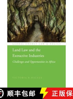 预订 Land Law and the Extractive Industries: Challenges and Opportunities in Africa [9781509952755]