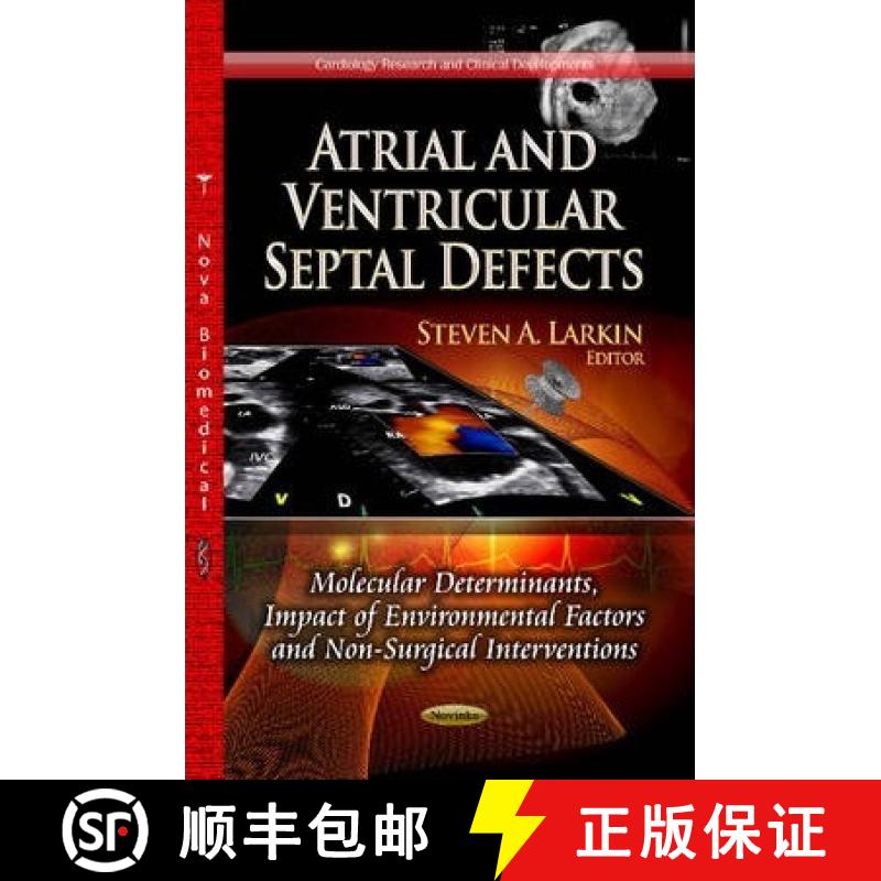 【3-4周达】Atrial and Ventricular Septal Defects: Molecular Determinants, Impact of Environmental Fac... [9781626183261]