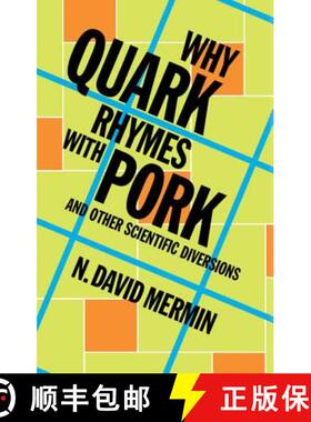 【3-4周达】Why Quark Rhymes with Pork: And Other Scientific Diversions [9781107024304]