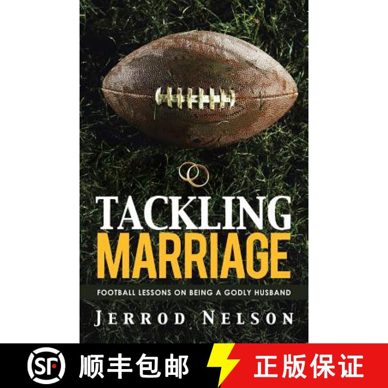 【3-4周达】Tackling Marriage: Football Lessons on Being a Godly Husband [9781490888231]